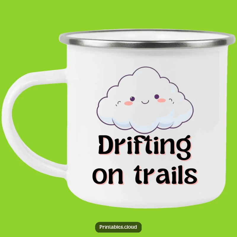 Funny Dreamy Cloud Camping Mug: Happy Drifting, Relaxed Outdoor Gear, Perfect Funny Gift