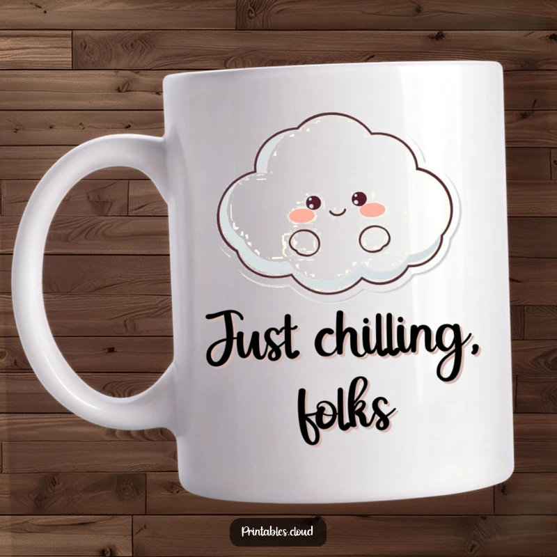 Funny Cloud Mug featuring a super lazy, smiling cloud character floating peacefully, radiating pure relaxation and contentment.