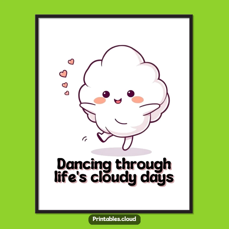 Funny Free Printable Wall Art: Dancing Cloud Happy Sighs Downloadable Decor
