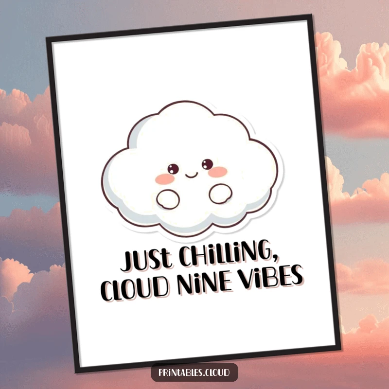 Funny Free Printable Wall Art: A blissful, smiling cloud character floating lazily, bringing calm and humor.