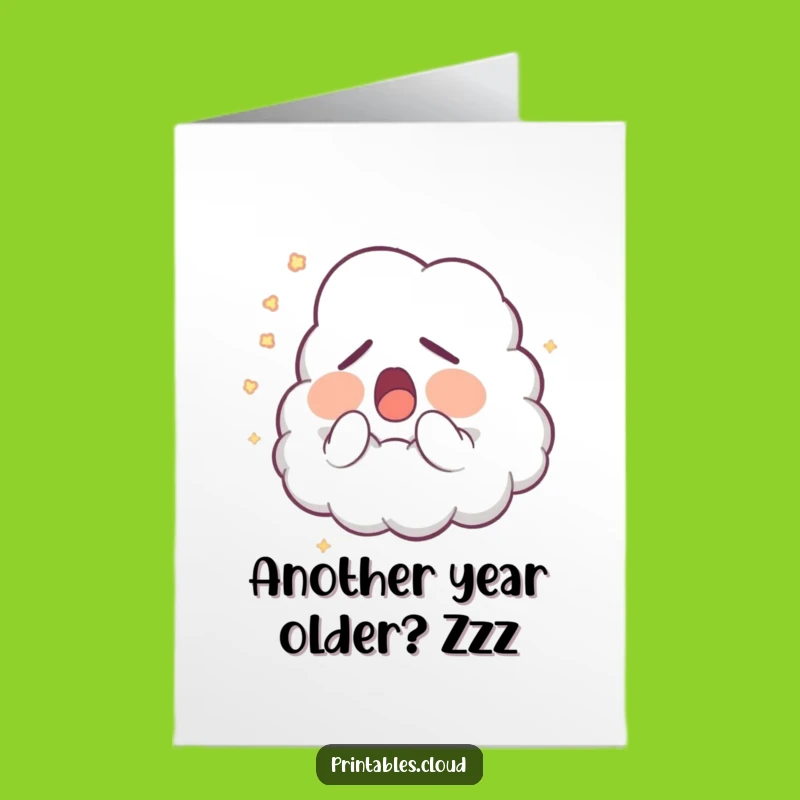 Free Printable Birthday Card: Sleepy Cloud Yawn Funny Downloadable Gift for Him or Her