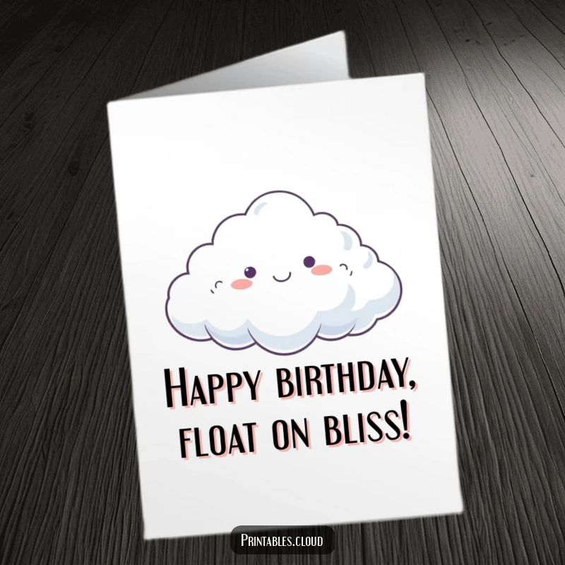 Funny Free Printable Birthday Card: A dreamy cloud happily drifting on a gentle breeze, conveying sweet birthday wishes.
