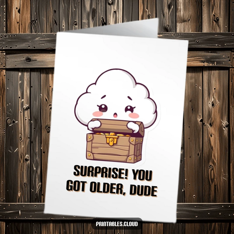 Funny Free Printable Birthday Card: A wide-eyed cloud character looks shocked while opening a golden treasure chest.