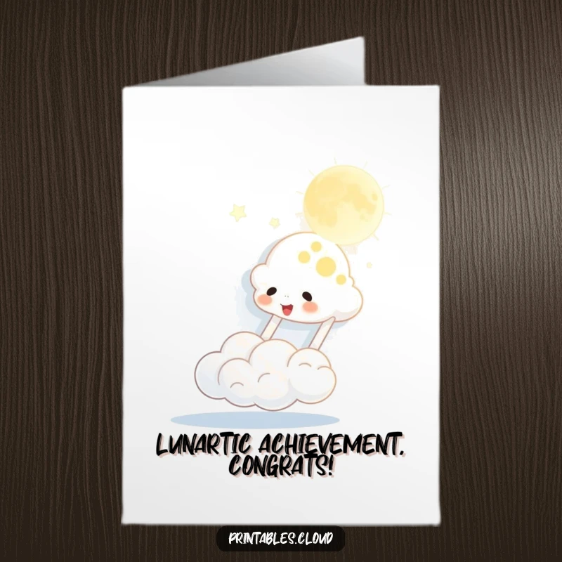 Funny free printable congratulations card showing a happy cloud playing with the moon as a bouncy ball, perfect for any celebration.