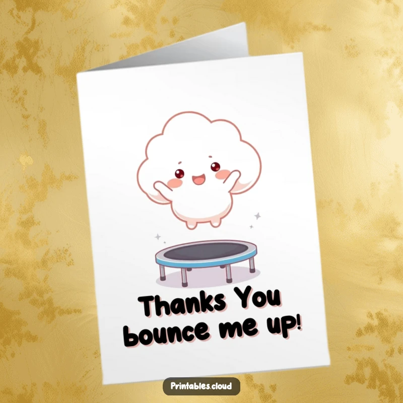 Funny Free Printable Thank You Card: A fluffy cloud character joyfully bouncing on a tiny trampoline, a happy way to say thanks.